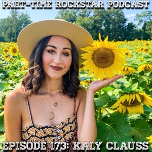Episode 173: Kaly Clauss (Singer/songwriter) [Maryland]