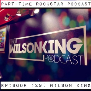 Episode 129: Wilson King [Podcaster] (West Virginia)