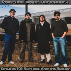 Episode 301: Neptune & The Sailor (Alt Rock) [New Jersey]