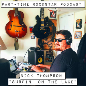 Episode 43: Nick Thompson ”Surfin’ On The Lake”