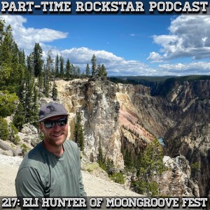 Episode 217: Eli Hunter of Moongroove Music Festival (Mohnton, PA)