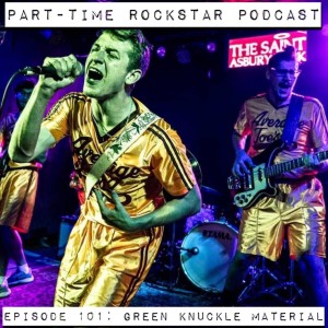 Episode 101: Green Knuckle Material