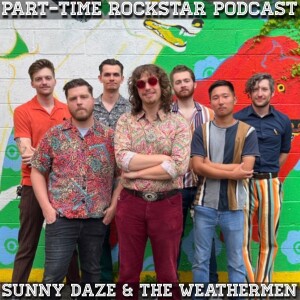 Episode 218: Sunny Daze & The Weathermen (Pittsburgh, PA) [Flower Punk]