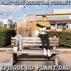Episode 110: Plant Dad (Baltimore, MD)