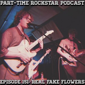 Episode 151: Real Fake Flowers (Nate & Kiffer) {Indie Rock} [New Jersey]
