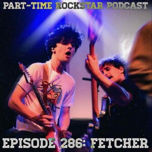 Episode 286: Fetcher (Alt Rock) [Baltimore, MD]