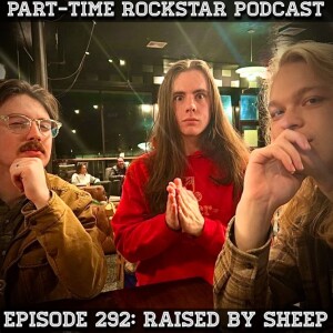 Episode 292: Raised by Sheep 'Part II' (Lynchburg VA) [Prog Rock]