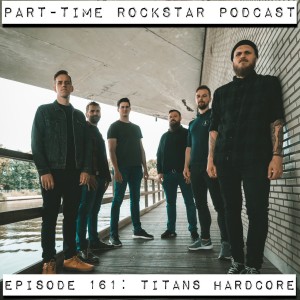 Episode 161: Titans (Hardcore) [Belgium/Netherlands]