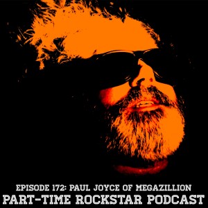 Episode 172: Paul Joyce of Megazillion (Indie Rock) [Baltimore, MD]