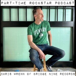 Episode 177: Chris Wrenn of Bridge Nine Records (Boston, MA) [Hardcore]