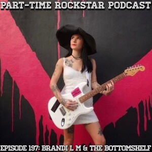 Episode 197: Brandi L M & The Bottomshelf (Alt Rock) [Austin, TX]