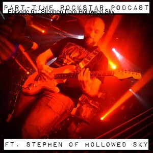 Episode 61: Stephen from Hollowed Sky