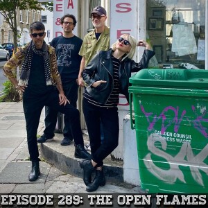 Episode 289: The Open Flames (London, England) [Pop Rock]