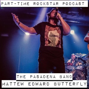 Episode 152: Matthew Edward Butterfly - The Pasadena Band (Rap/rock) [Maryland]