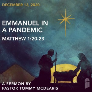 December 13, 2020 - Emmanuel In A Pandemic