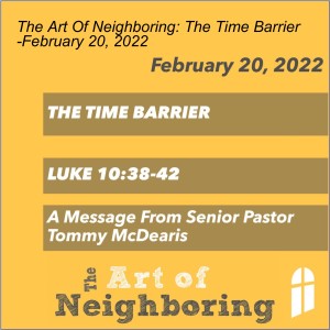 The Art Of Neighboring: The Time Barrier -February 20, 2022