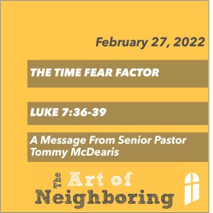 The Art of Neighboring: The Fear Factor - February 27, 2021