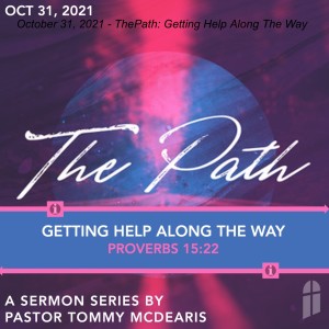 October 31, 2021 - ThePath: Getting Help Along The Way