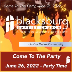 Come To The Party, June 26, 2022