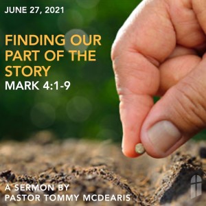 June 27, 2021 - Finding Our Part of the Story!