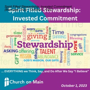 Spirit Filled Stewardship: Invested Commitment (Message Only) - October 1, 2023