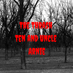 The Thrash Ten and Uncle Arnie