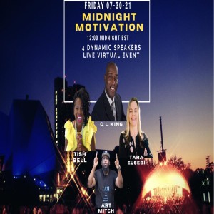 Midnight Motivations with Tish Bell, Tara Eusebi, Arthur Mitchell and C. L. King
