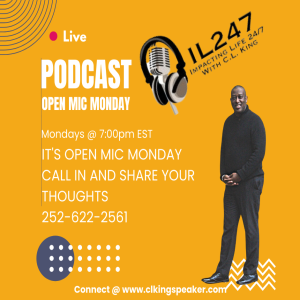 Open Mic Monday on Impacting Life 24/7