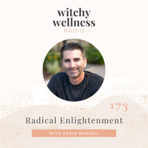 #173 Radical Enlightenment with Kevin Russell