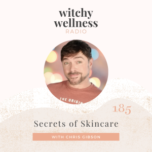 #185 The Secrets of Skincare with Chris Gibson