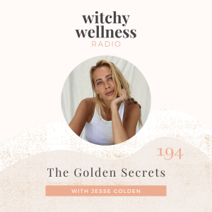 #194 The Golden Secrets with Jesse Golden