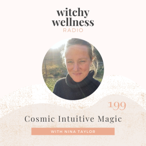 #199 Cosmic Intuitive Magic Nina Taylor