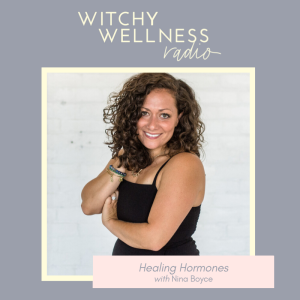 #40 Healing Hormones with Nina Boyce