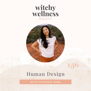 #156 Human Design with Victoria Jane