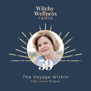 #59 The Voyage Within with Lauren Wingate