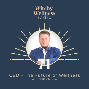 #71 CBD - The Future of Wellness with Will Kleidon