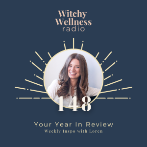 #148 Your Year In Review with Loren Cellentani