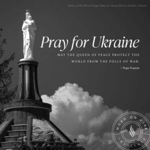 Novena for Peace in Ukraine - Day 3 (2/27/2022)