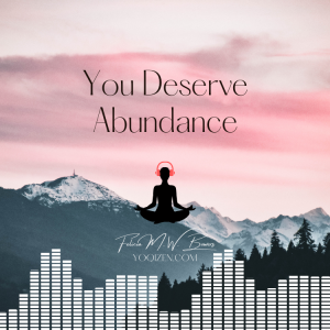 YoQiZen ’I deserve Abundance’ (ad free) ♫ Vibe out Meditation ♫
