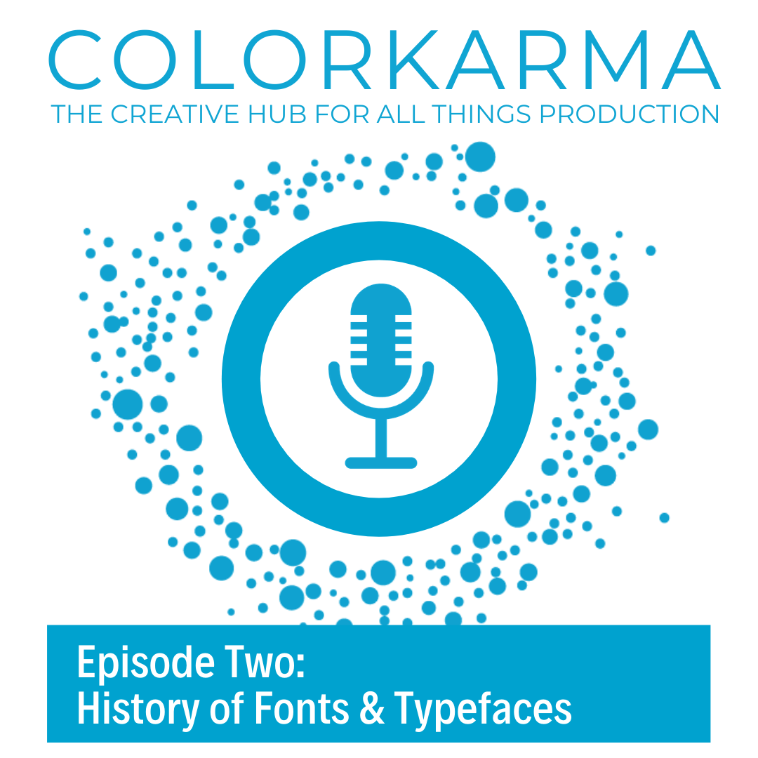 Episode 2: History of Fonts & Typefaces