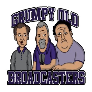 Grumpy Old Broadcasters - Pilot Episode