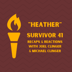 ”Heather” (Survivor 41 Ep 8 Recap ft. Joel Clinger) + Titans Talk