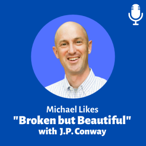 Michael likes "Broken but Beautiful" (ft. J.P. Conway)