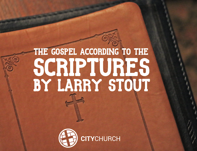 The Gospel According To The Scriptures