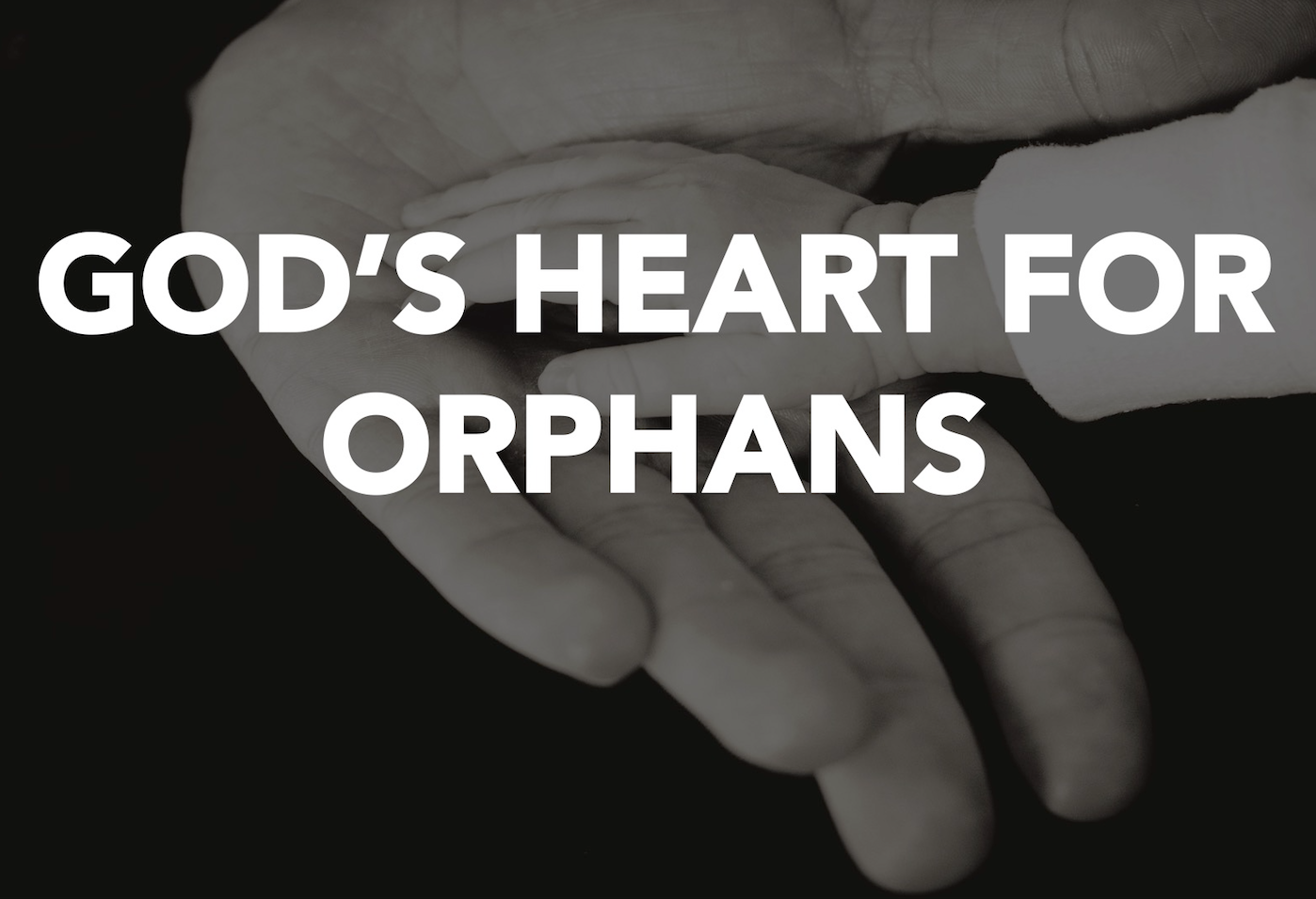 God's heart for orphans