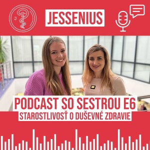 Podcast so sestrou E6: Starostlivosť o duševné zdravie