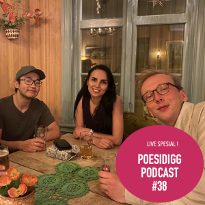 #38 Poesidigg live: Håland, Jung Tjønn, Ekhtesari.