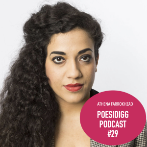 #29 Poesidigg: Athena Farrokhzad