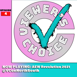 Viewer's Choice #4: AEW Revolution