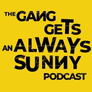 The Gang Gets an It’s Always Sunny Podcast #12 - It’s Always Sunny in Philadelphia S2, E5